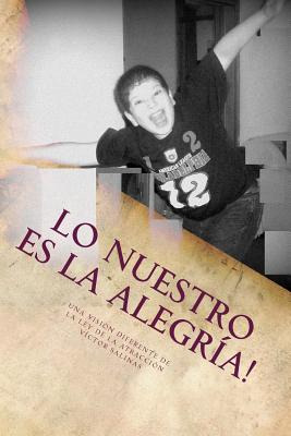 Libro Lo Nuestro Es La Alegrã­a!: La Ley De La Atracciã³n...