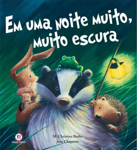 Em uma noite muito, muito escura, de Butler, M Christina. Histórias emocionantes Editorial Ciranda Cultural Editora E Distribuidora Ltda., capa mole em português, 2011
