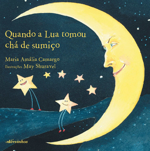 Quando a Lua Tomou Chá de Sumiço de Maria Camargo Capa Dura Português