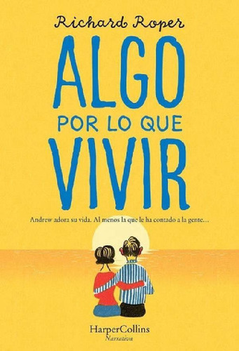 Libro - Libro Algo Por Lo Que Vivir - Richard Roper