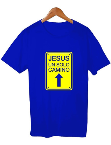 Jesus Un Solo Camino Cartel Remera Cristiana Friki Tu Eres