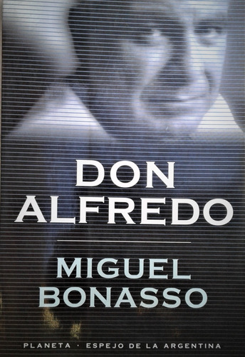 Don Alfredo - Miguel Bonasso - Planeta 2000