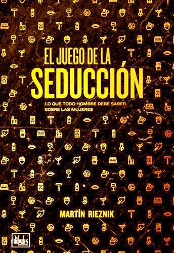 El Juego De La Seduccion - Levantart Rieznik Tabaschek Libro
