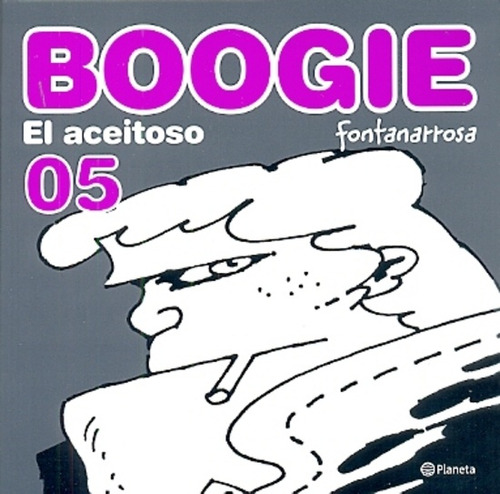 Boogie El Aceitoso 5 - Roberto Fontanarrosa