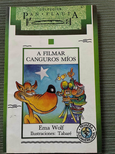 A Filmar Canguros Míos. Ema Wolf. Primera Sudamericana