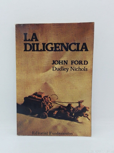 La Diligencia - John Ford - Ed. Fundamentos Usado  