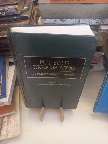 Put Your Dreams Away - A Frank Sinatra Discography