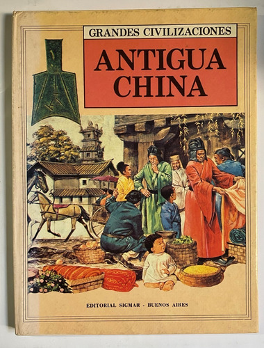 Antigua China, Grandes Civilizaciones/ Sigmar   A2