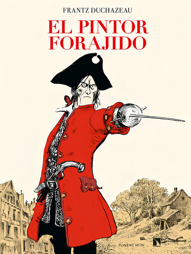 El Pintor Forajido, De Duchazeau, Frantz. Editorial Ponent Mon Comics, Tapa Dura En Español