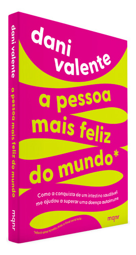 A Pessoa Mais Feliz Do Mundo - Dani Valente - Livro Físico