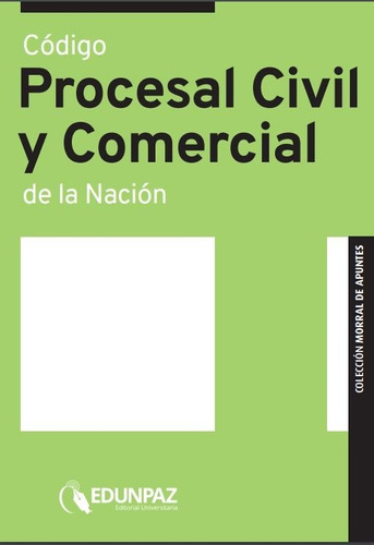 Codigo Procesal Civil Y Comercial De La Nacion 