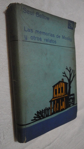 Las Memorias De Mosby Y Otros Relatos - Saul Bellow 