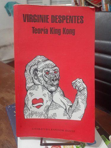 Teoría King Kong. Virginie Despentes. Random House 