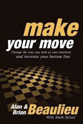 Make Your Move - Alan N Beaulieu (paperback)