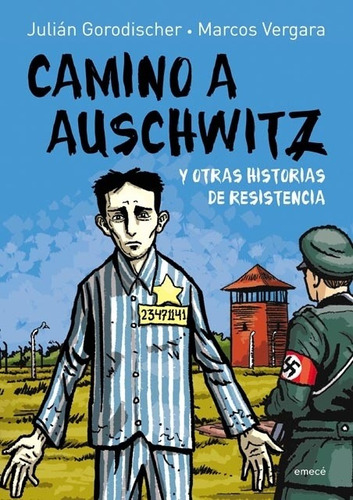 Camino A Auschwitz Y Otras Historias De Resistencia - Gorodi