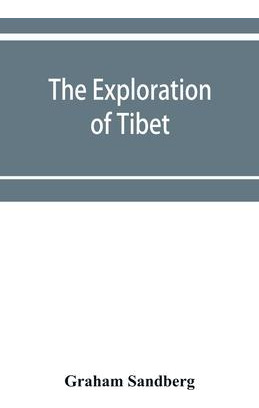 Libro The Exploration Of Tibet : Its History And Particul...