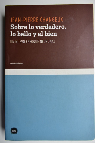 Sobre Lo Verdadero Lo Bello Y El Bien:un Nuevo Enfoque Nc169