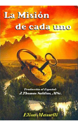 La Misión De Cada Uno, De Jthomas Saldias Msc.. Editorial World Spiritist Institute, Tapa Blanda En Español