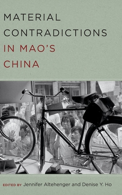 Libro Material Contradictions In Mao's China - Altehenger...