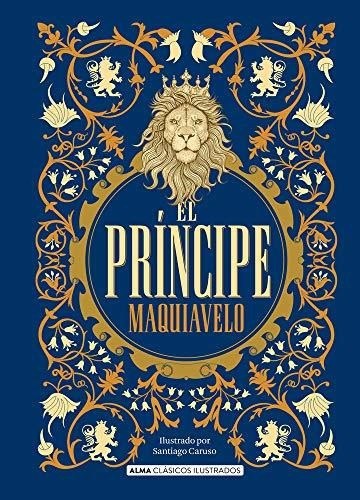 Libro : El Principe (clasicos Ilustrados) - Maquiavelo,...