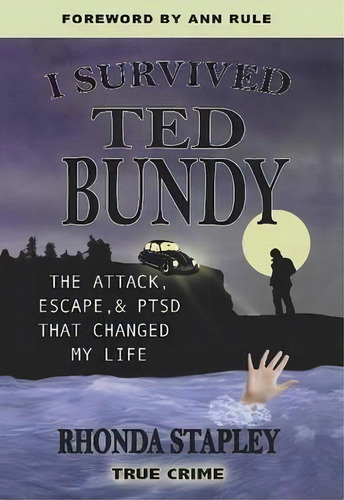 I Survived Ted Bundy, De Ann Rule. Editorial Galaxy 44 Publishing Llc, Tapa Blanda En Inglés