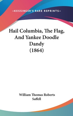 Libro Hail Columbia, The Flag, And Yankee Doodle Dandy (1...
