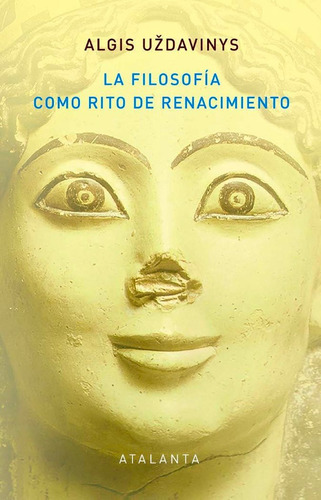 Libro La Filosofia Como Rito De Renacimiento - Uzdavinys,...