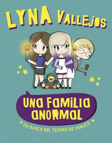 Una Familia Anormal : En Busca Del Tesoro De Minuca - Lyna V