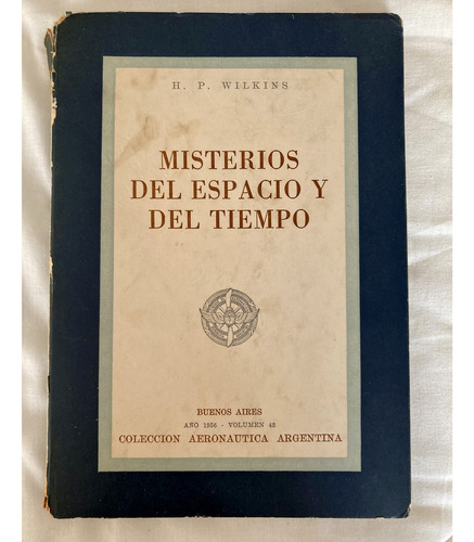 Libro Misterios Del Espacio Y Del Tiempo / H. P. Wilkins