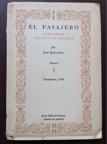 El Pasajero Peregrino Español En America Nro 1 José Bergamin