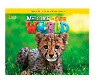 Welcome To Our World 3 - Activity Book - Ed. Cengage