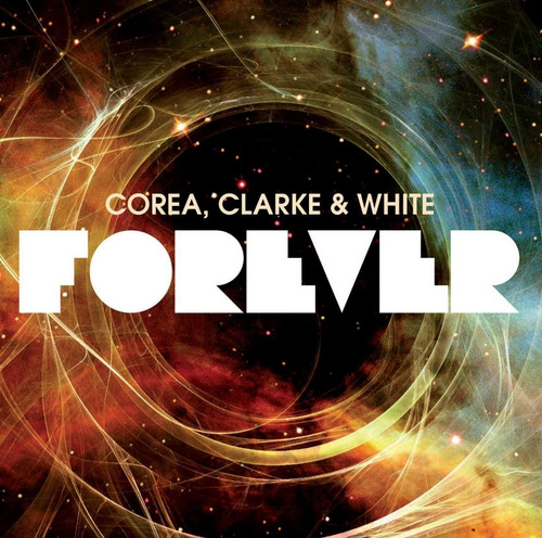 Corea, Clarke & White Forever 2cd New Cerrado Origi.en Stock