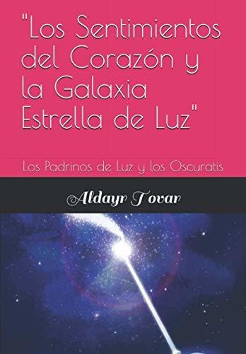 Los Sentimientos Del Corazon Y La Galaxia Estrella De Luz