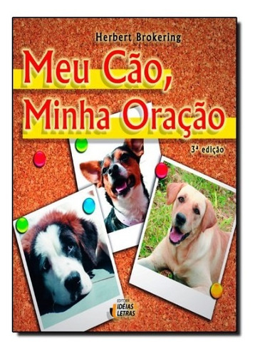 Meu Cao, Minha Oracao, De Brokering, Herbert. Editora Ideias & Letras, Edição 1 Em Português