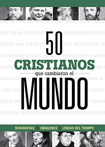 50 Cristianos Que Cambiaron El Mundo / 50 Christians That Ch