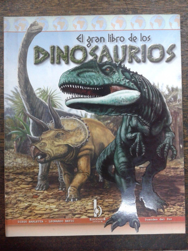 Imagen 1 de 6 de El Gran Libro De Los Dinosaurios * L.  Batic Y D. Barletta *