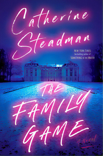 The Family Game, De Steadman, Catherine. Editorial Ballantine Books, Tapa Dura En Inglés
