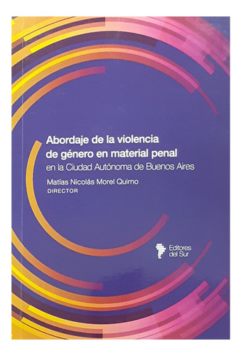 Abordaje De La Violencia De Genero En Materia Penal - Morel 