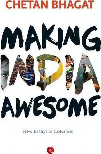 Making India Awesome, De Chetan Bhagat. Editorial Rupa Co, Tapa Blanda En Inglés