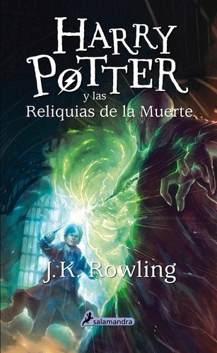 Harry Potter 7 Y Las Reliquias De La Muerte - Joanne K. Rowl