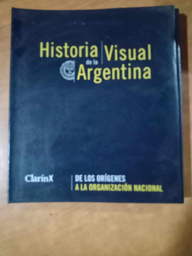 Historia Visual Argentina Desde El 24 Al 46- Clarin