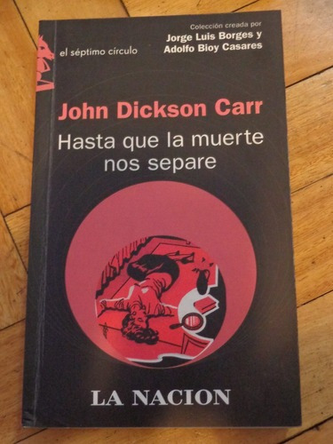 John Dickson Carr: Hasta Que La Muerte Nos Separe&-.