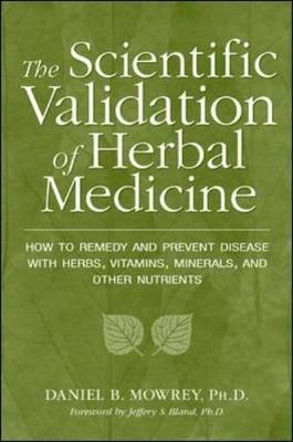 Scientific Validation Of Herbal Medicine - Daniel Mowrey