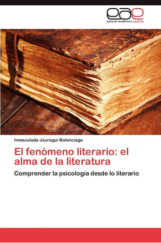 Libro: El Fenómeno Literario: El Alma De La Literatura: Comp