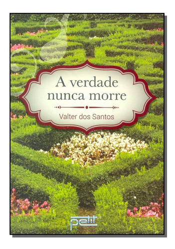 Libro Verdade Nunca Morre A De Santos Valter Dos Petit