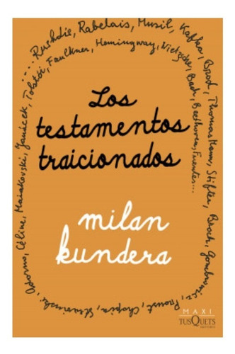 Los Testamentos Traicionados. Milan Kundera