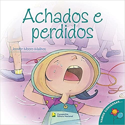 Achados e perdidos, de Mallinos, Jennifer Moore. Série Vamos conversar Companhia Editora Nacional, capa mole em português, 2008