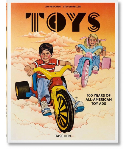 Toys. 100 Years Of All-american Toy Ads Steven Heller Tasche