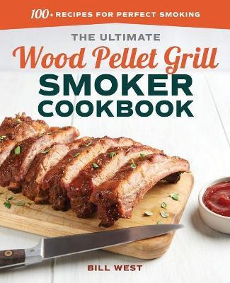 Libro The Ultimate Wood Pellet Grill Smoker Cookbook : 10...