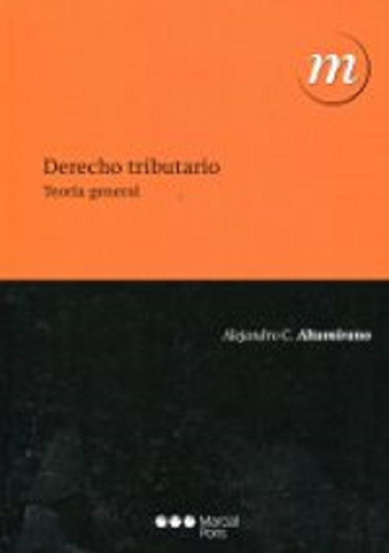 Derecho Tributario. Teoria General - Altamirano, Alejandro C